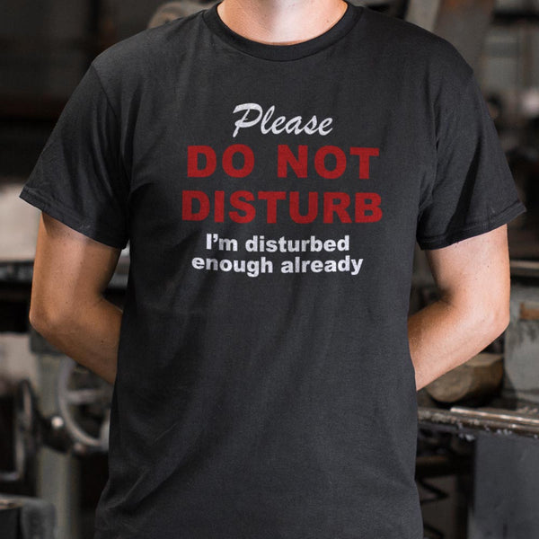 Already Disturbed Men's T-Shirt