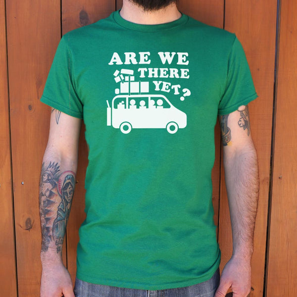 Are We There Yet? Men's T-Shirt