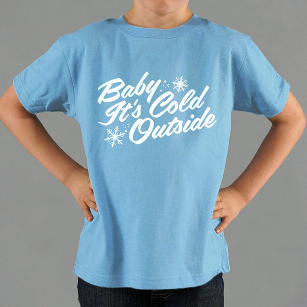 Baby It's Cold Outside Kids' T-Shirt