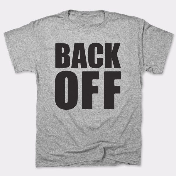 Back Off Men's T-Shirt