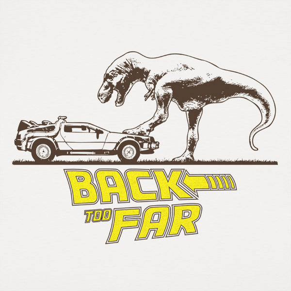 Back Too Far Women's T-Shirt