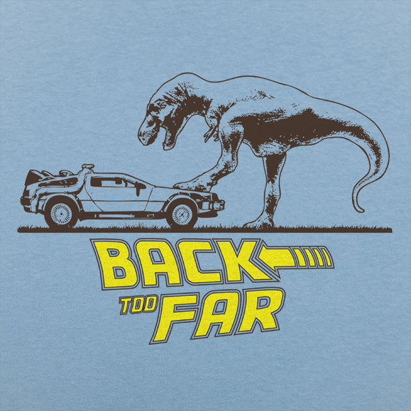 Back Too Far Men's T-Shirt
