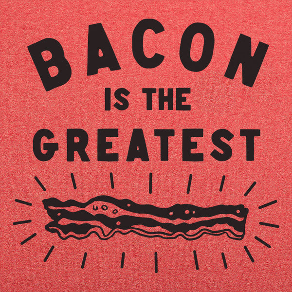 Bacon is the Greatest Men's T-Shirt