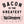 Bacon is the Greatest Women's T-Shirt