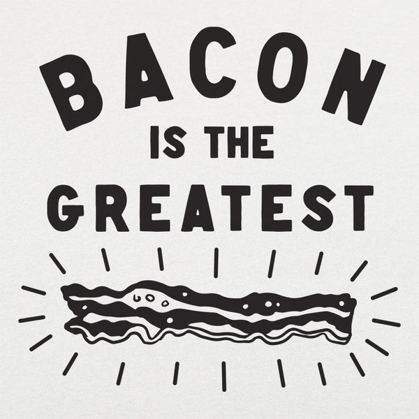 Bacon is the Greatest Men's T-Shirt