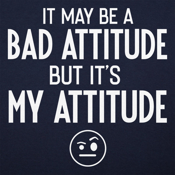 Bad Attitude Women's T-Shirt