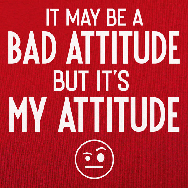 Bad Attitude Men's T-Shirt