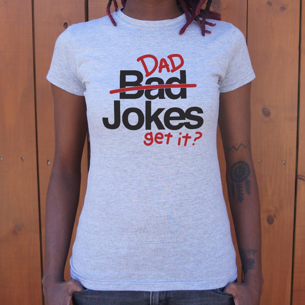 Bad Dad Jokes Women's T-Shirt