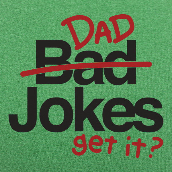 Bad Dad Jokes Men's T-Shirt