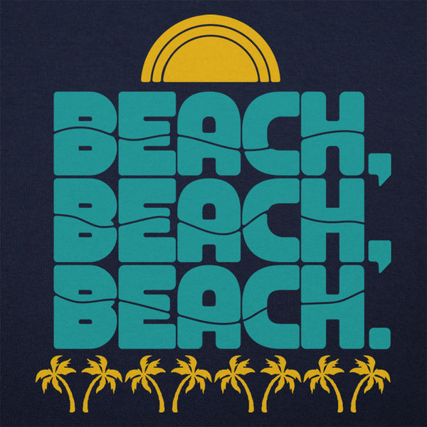 Beach, Beach, Beach. Women's T-Shirt