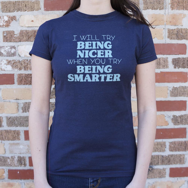 Being Nicer Women's T-Shirt