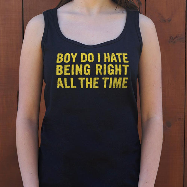 Being Right All The Time Women's Tank Top