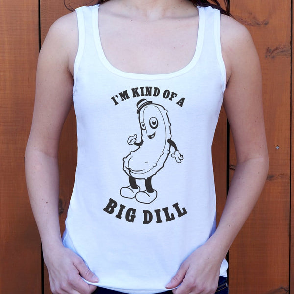 Kind Of A Big Dill Women's Tank Top