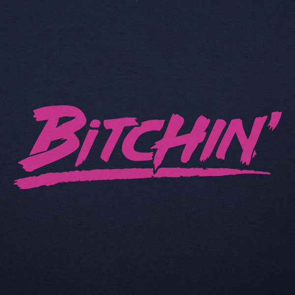 Bitchin' Women's T-Shirt