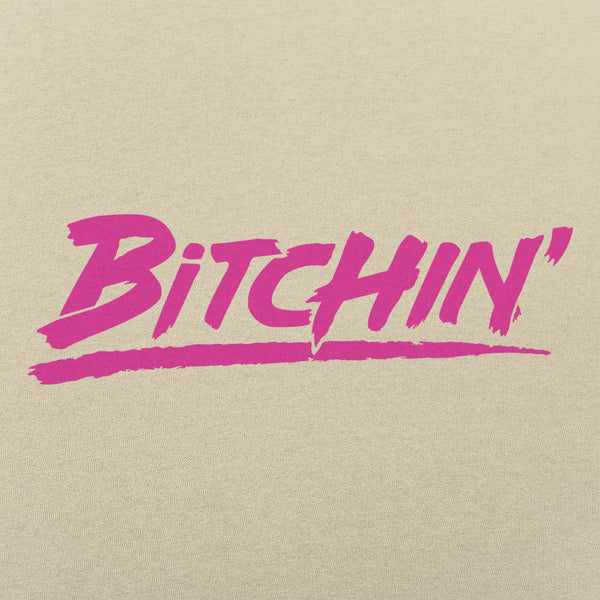 Bitchin' Men's T-Shirt