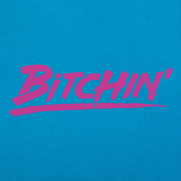 Bitchin' Women's T-Shirt