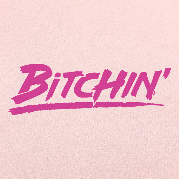 Bitchin' Women's T-Shirt