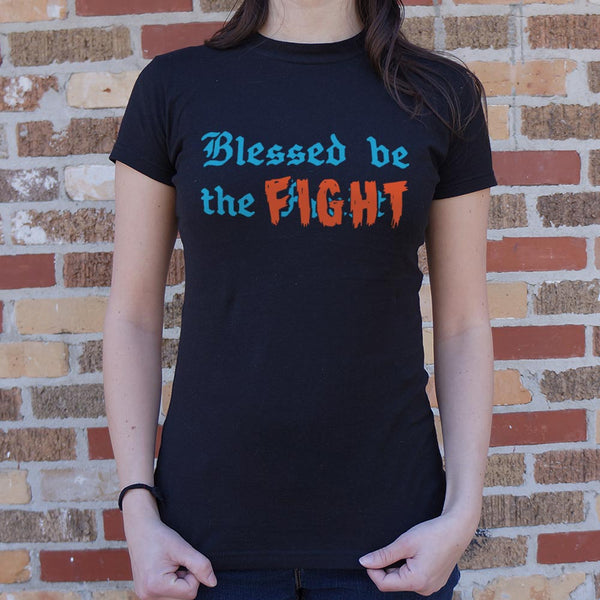 Blessed Be The Fight Women's T-Shirt