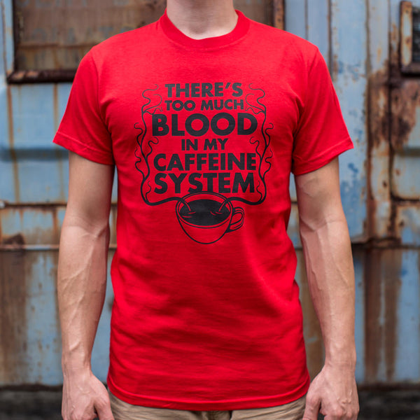 My Caffeine System Men's T-Shirt