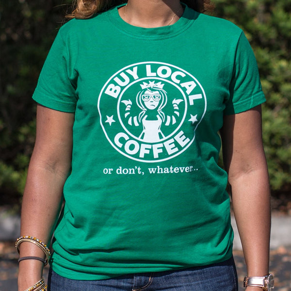 Buy Local Coffee Women's T-Shirt