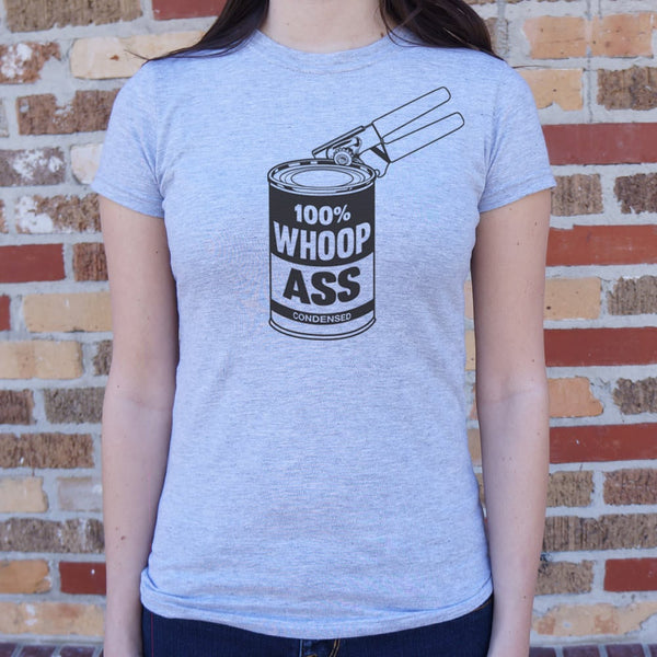 Can Of Whoop Ass Women's T-Shirt