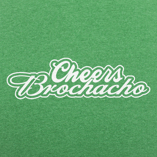 Cheers Brochacho Men's T-Shirt