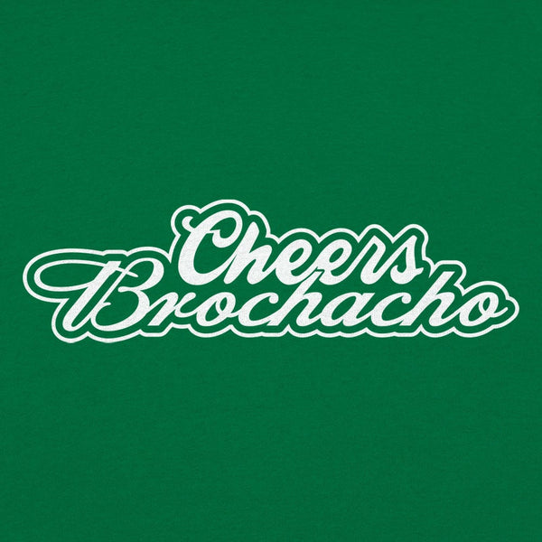 Cheers Brochacho Women's T-Shirt