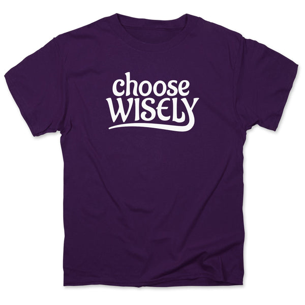 Choose Wisely Men's T-Shirt