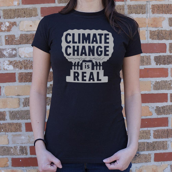 Climate Change Is Real Women's T-Shirt