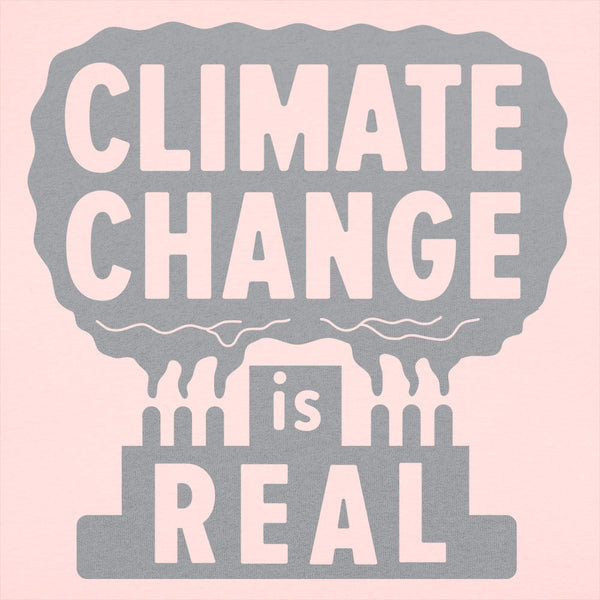 Climate Change Is Real Women's T-Shirt