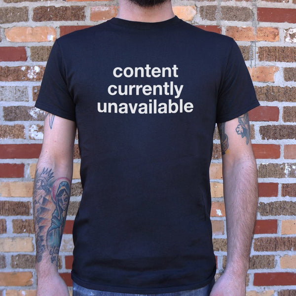 Content Currently Unavailable Men's T-Shirt