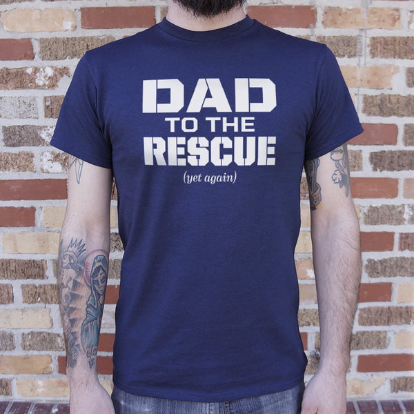 Dad To The Rescue Men's T-Shirt