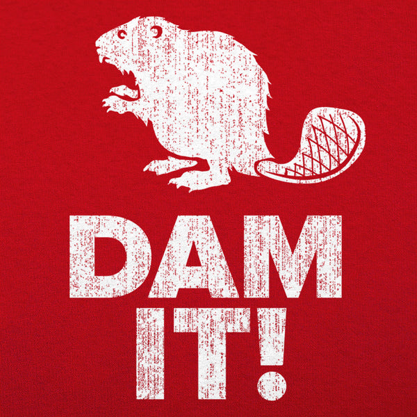 Dam It Beaver! Women's T-Shirt