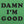 Damn I'm Good Men's T-Shirt