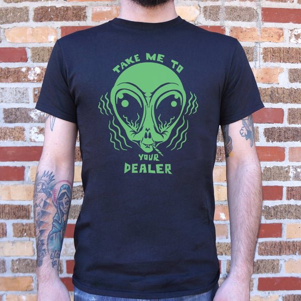 Take Me To Your Dealer Men's T-Shirt