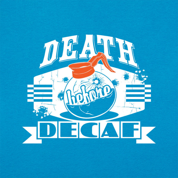 Death Before Decaf Women's T-Shirt