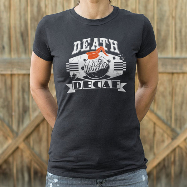 Death Before Decaf Women's T-Shirt