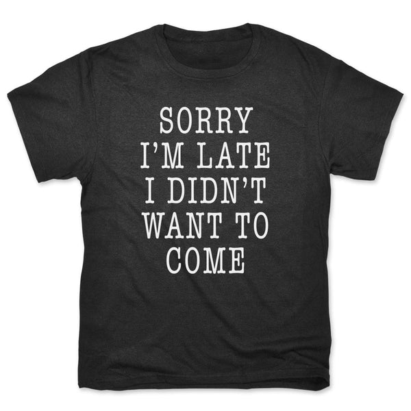 Didn't Want To Come Men's T-Shirt