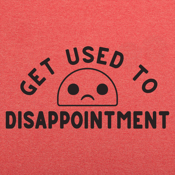 Disappointment Men's T-Shirt