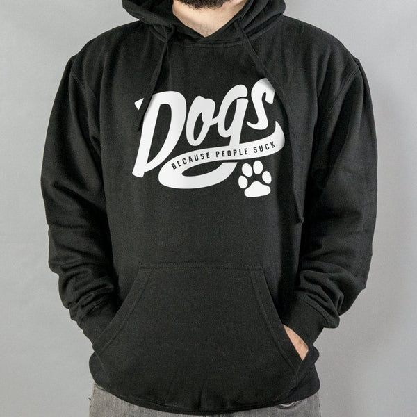 Dogs Because People Suck Hoodie