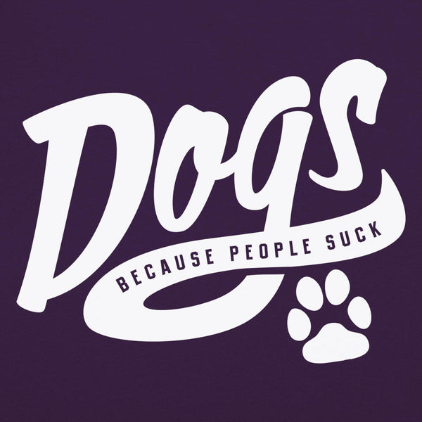 Dogs Because People Suck Men's T-Shirt