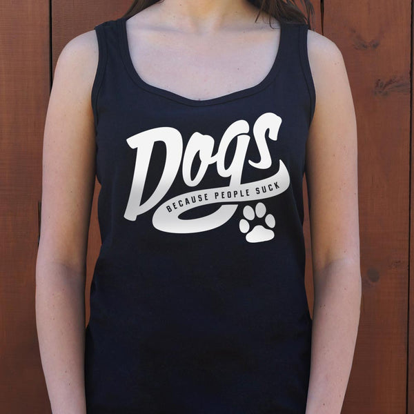 Dogs Because People Suck Women's Tank Top