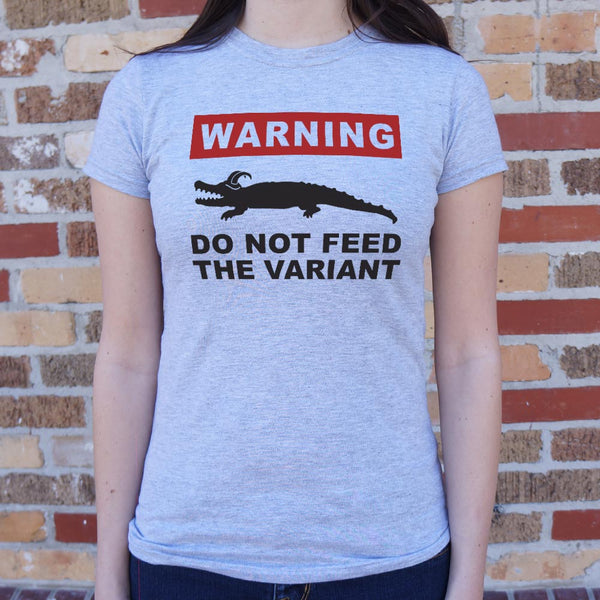 Do Not Feed Variant Women's T-Shirt