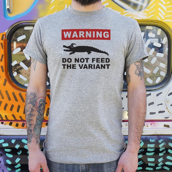 Do Not Feed Variant Men's T-Shirt