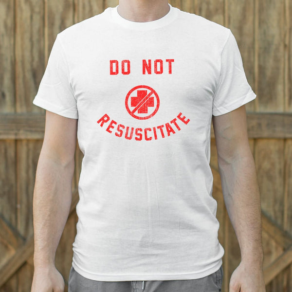 Do Not Resuscitate Men's T-Shirt