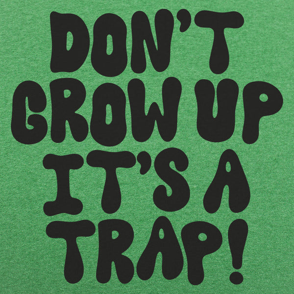 Don't Grow Up Men's T-Shirt