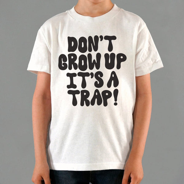 Don't Grow Up Kids' T-Shirt