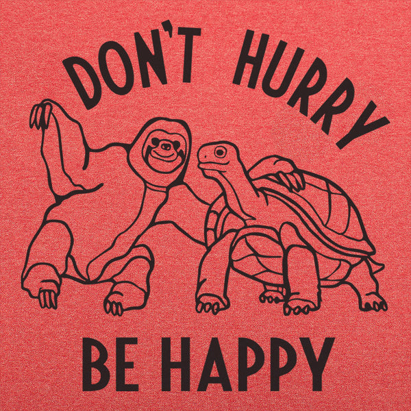 Don't Hurry Be Happy Men's T-Shirt