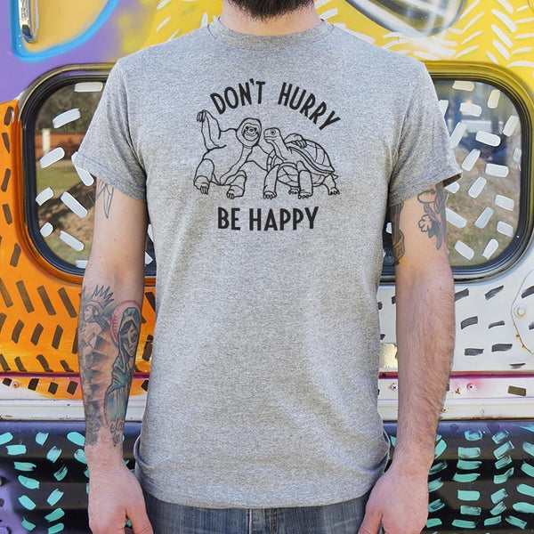 Don't Hurry Be Happy Men's T-Shirt