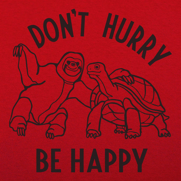 Don't Hurry Be Happy Women's T-Shirt